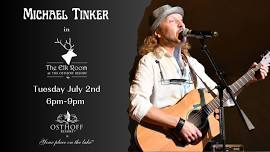 Michael Tinker LIVE in The Elk Room at The Osthoff Resort