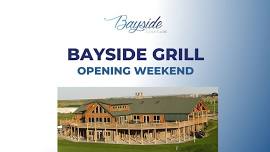 Bayside Grill Opening Weekend
