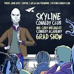 Skyline Comedy Class Graduation Show!