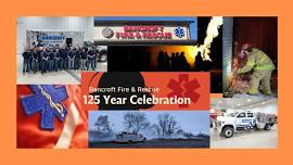 Bancroft Fire & Rescue 125 Year Celebration