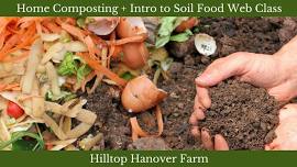 Home Composting + Intro to  Soil Food Web Class
