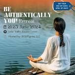 Be Authentically You Retreat