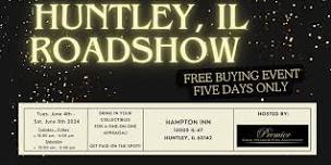 HUNTLEY, IL ROADSHOW: Free 5-Day Only Buying Event!