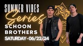 Summer Vibes Series - Live Music By Schoon Brothers