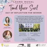 Tend Your Soul- Day of Reflection for Women