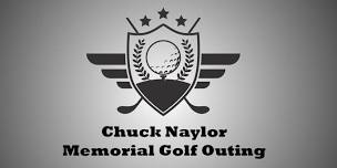 3rd Annual Chuck Naylor Memorial Golf Outing