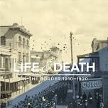 Life and Death on the Border 1910-1920