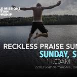 Reckless Praise Sundays