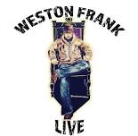 Weston Frank Live- 4th of July Weekend
