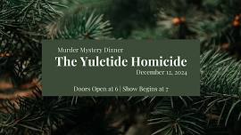 M**der Mystery Dinner: A Yuletide Homicide