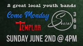 Come Monday & Templar @ Social 360