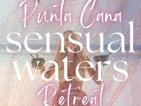 Retreat| Sensual Waters:Dance&Female Empowerment| Punta Cana