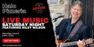 Live Music Saturday Night - Riley Wilson