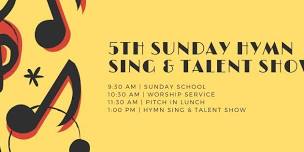 5th Sunday Hymn Sing & Talent Show