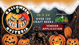 Quad State Beer Fest: Halloween Hysteria 2024 Vendor APPLICATION