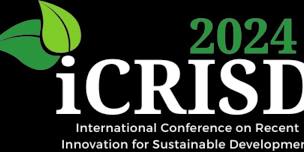 International Conference on Recent Innovation for Sustainable Development (iCRISD) 2024