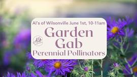 Wilsonville Garden Gab: Perennial Pollinators