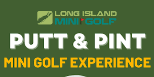 Putt & Pint: Mini Golf Experience