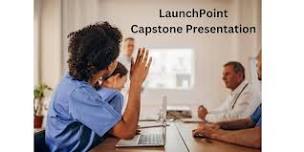 LaunchPoint Capstone Presentation(s)