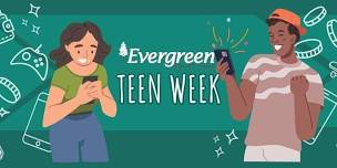 Teen Week - Evergreen Credit Union