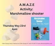 A.M.A.Z.E. Marshmallow Shooter