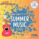 Downtown Pittsfield Summer Music Series