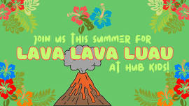 Lava Lava Luau | A Hub Kids SUMMER!