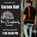Live music w/ Carson Hall at Bo’s Longbranch
