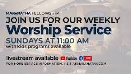 Sunday Morning Service — Maranatha Fellowship