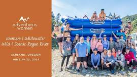 WOMEN & WHITEWATER 2024: RAFTING ON THE WILD & SCENIC ROGUE RIVER
