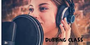 VOICE OVER & DUBBING CLASS FOR ADULTS, TRY A CLASS!