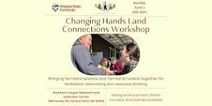 Changing Hands Land Connections Workshop