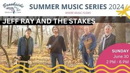 Jeff Ray and The Stakes: Brookside Summer Music Series