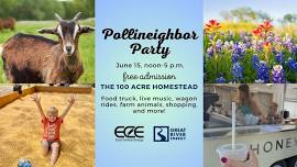 Pollineighbor Party at the 100 Acre Homestead