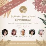 Biblical Help For Real Life : When You Love a Prodigal