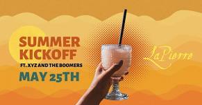 SUMMER KICKOFF PARTY ft. XYZ AND THE BOOMERs