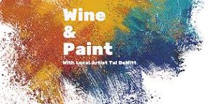 Wine & Paint w/ Tal DeWitt