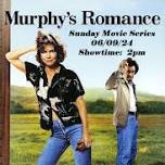 Sunday Movie Series: Murphy's Romance