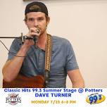 Classic Hits 99.3 Summer Stage at Potters featuring Dave Turner