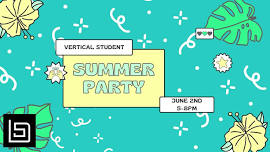 Vertical Students Summer Party