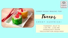 Summer Reading Program 2024 - Candy Sushi Making for Tweens!