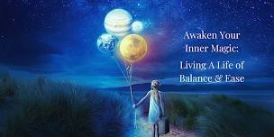 Awaken Your Inner Magic: Living a Life of Balance & Ease - Cape Coral