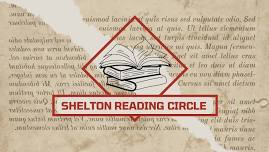 The Shelton Reading Circle: @ 6:30-8:00 pm