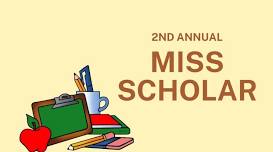 2nd Annual Miss Scholar