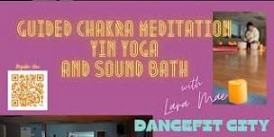 Chakra Meditation, Yin Yoga and Sound Bath with LM