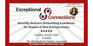 Exceptional Connections June  In-Person Networking Luncheon