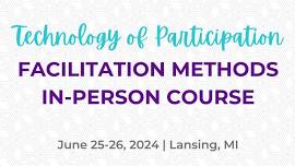 Technology of Participation (ToP)  Facilitation Methods (TFM) Course