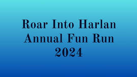 Roar Into Harlan - Annual Fun Run 2024