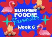 *NORWOOD Camp, Wk 6: Summer Foodie Favorites (Ages 10-14)