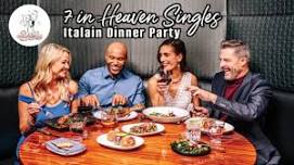 7 in Heaven Singles Italian Dinner Party 40's 50's 60's + Mineola SAT 7/6/24
